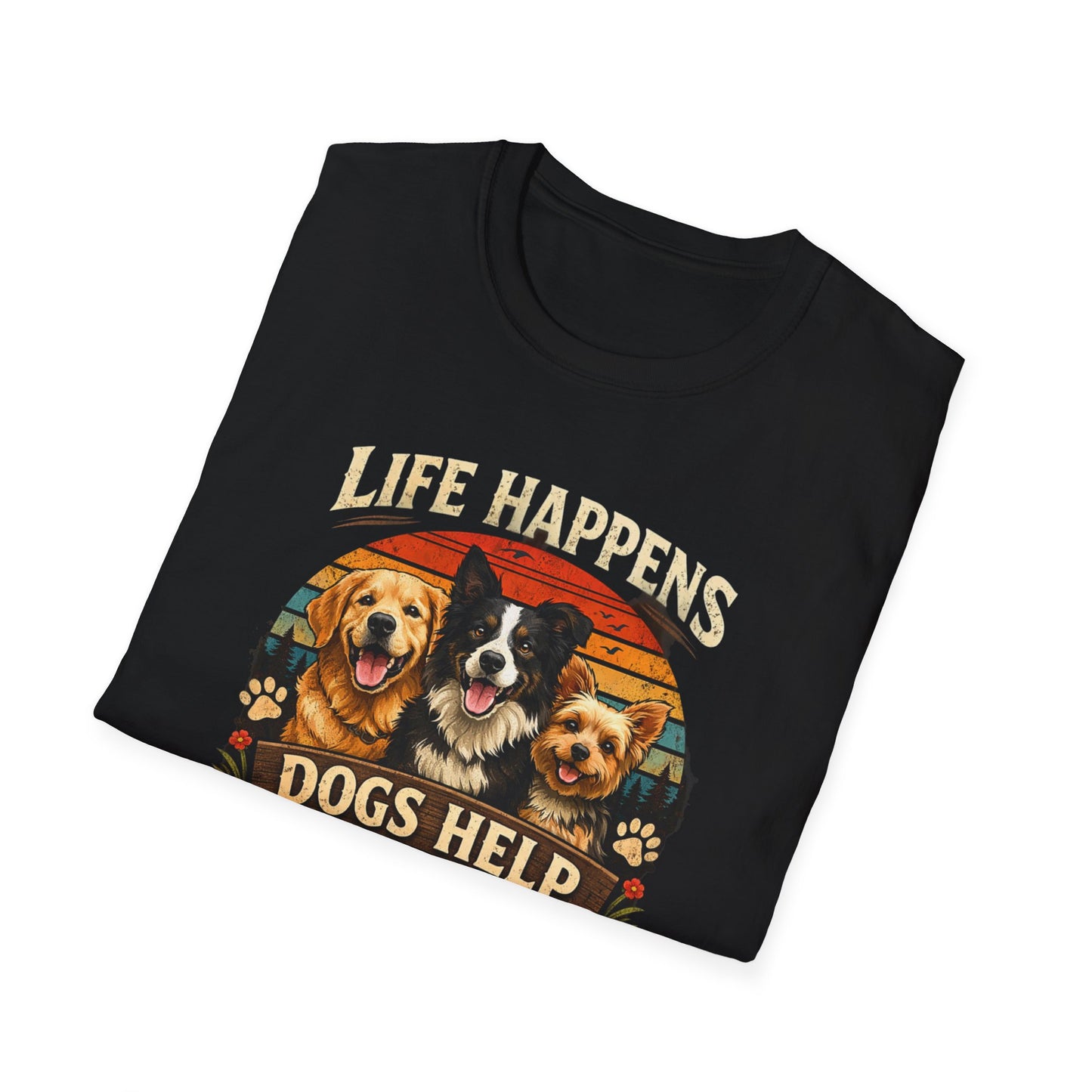 Life Happens Dogs Help T-Shirt — Vintage Rescue Dog Lover Tee