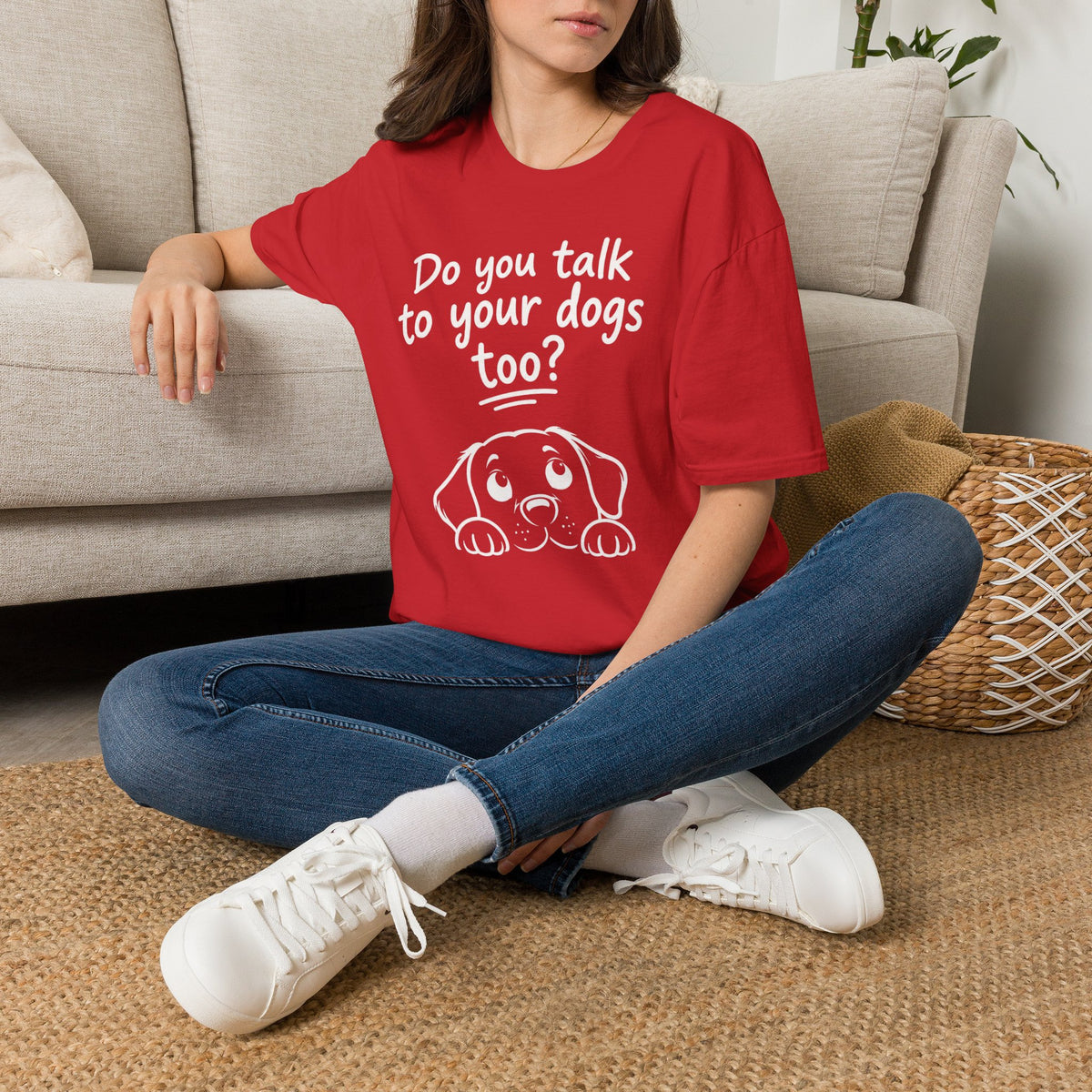 Do You Talk To Your Dogs Too? T-Shirt — Cute Dog Lover Graphic Tee
