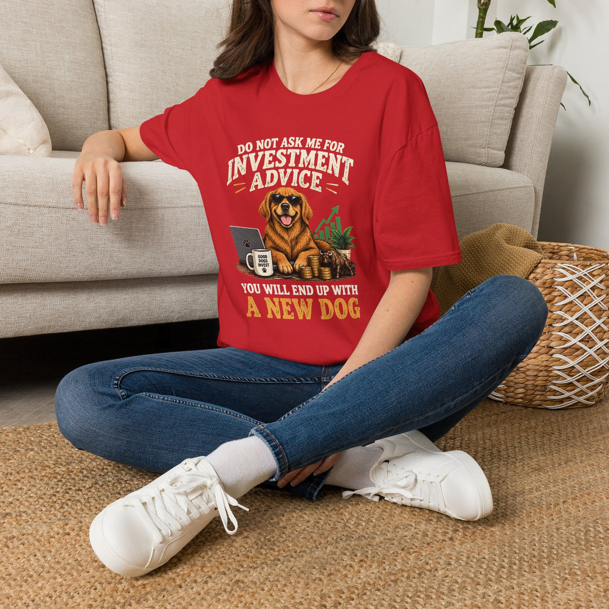 Funny Dog Investor T-Shirt — “Do Not Ask Me For Investment Advice or You’ll End Up With A New Dog”