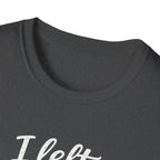 Cat Lover T-Shirt — "I Left My Cat to Be Here... This Better Be Good" Funny Cat Humor Tee