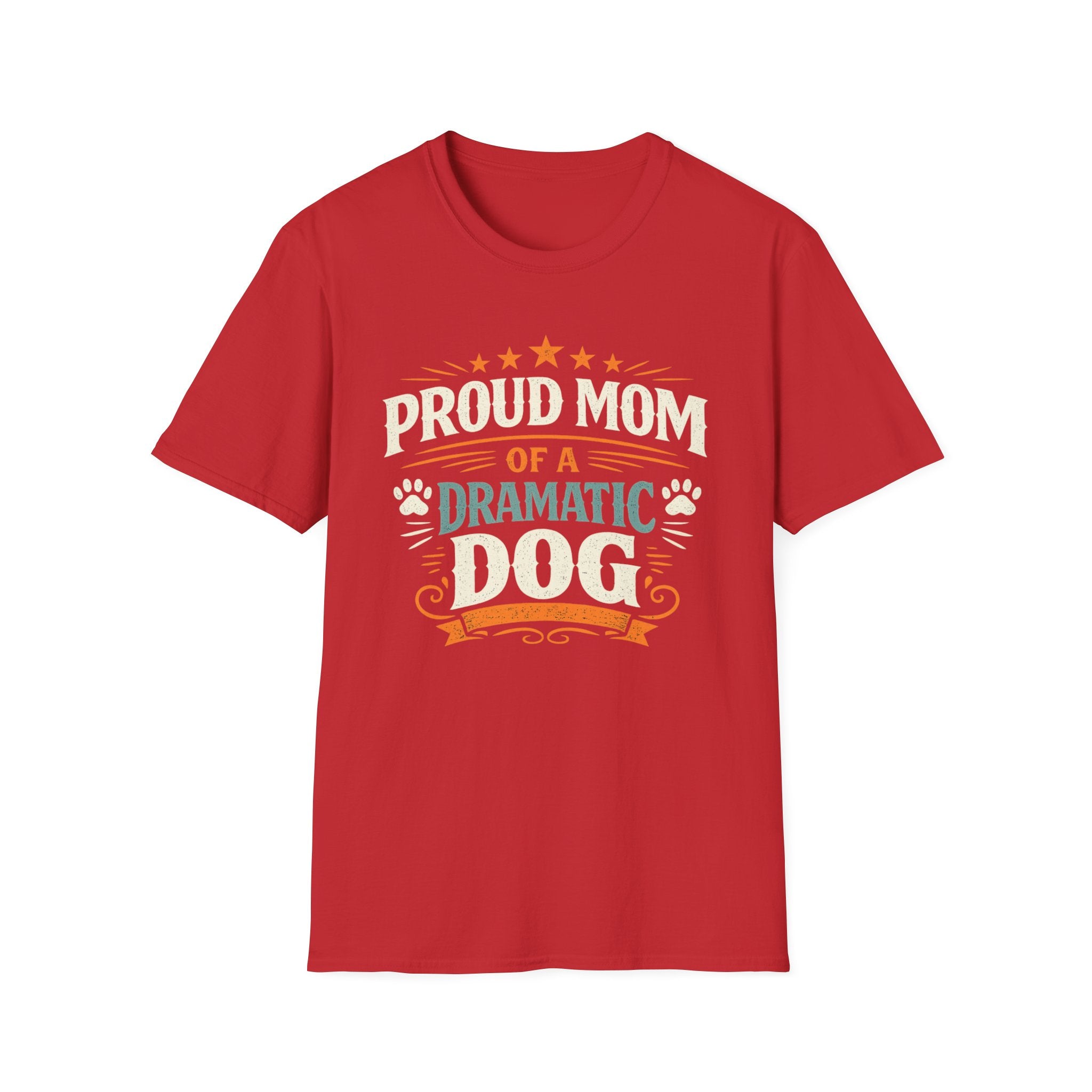 Proud Mom of a Dramatic Dog T-Shirt