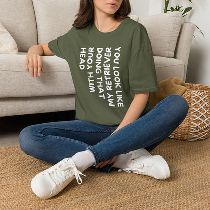 T‑Shirt — “With Your Head I Look Like My Retriever” Vertical Text Graphic Tee