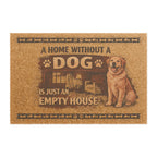 Doormat — "A Home Without a Dog Is Just an Empty House" Pet Welcome Mat