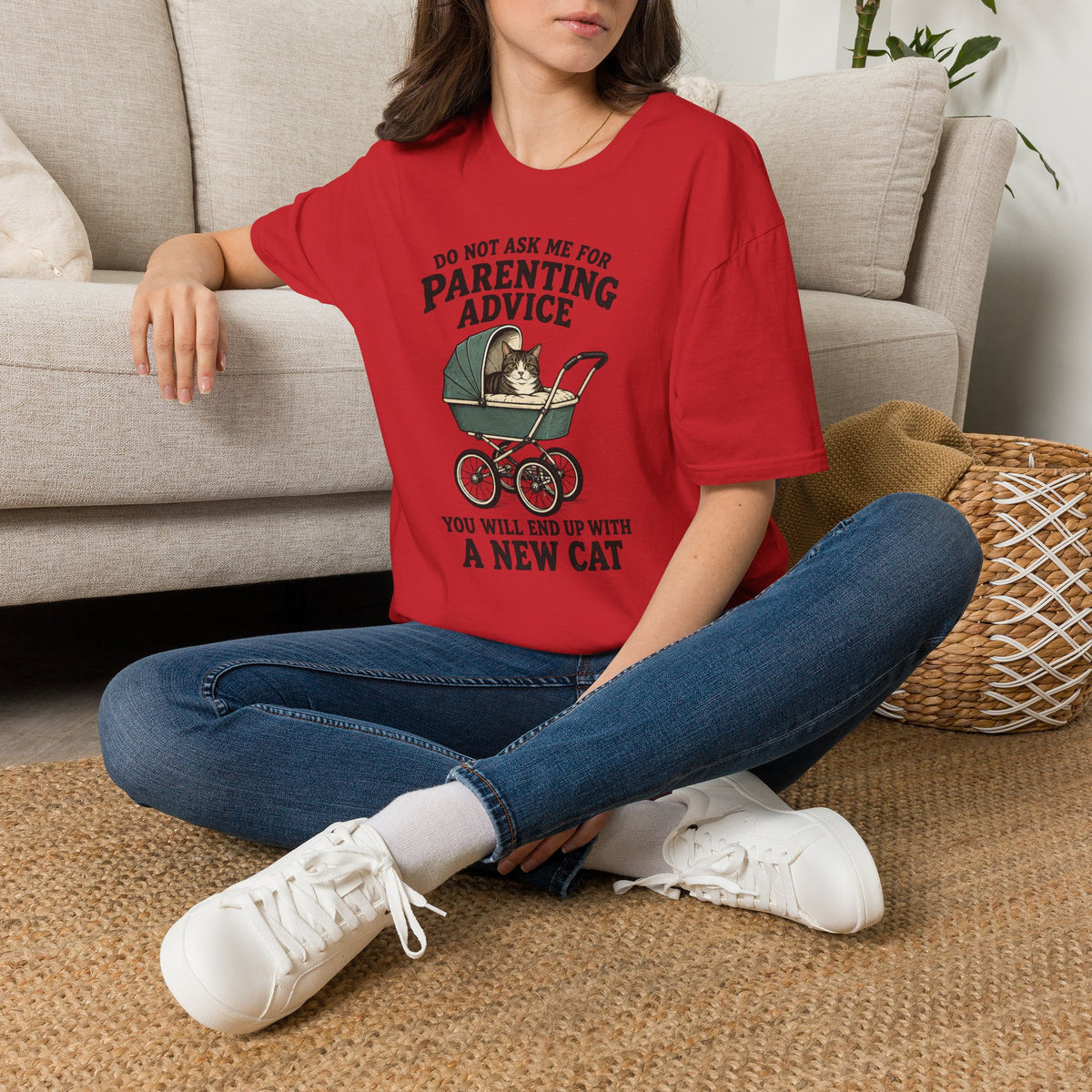 T-Shirt — Do Not Ask Me For Parenting Advice (You Will End Up With A New Cat) Humorous Cat Mom Tee