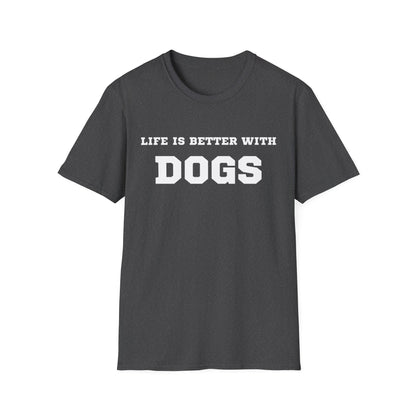 “Life Is Better With Dogs” Dog Lover T-Shirt