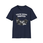 Dog Peek T-Shirt — "You're Being Sniffed" Funny Pet Tee