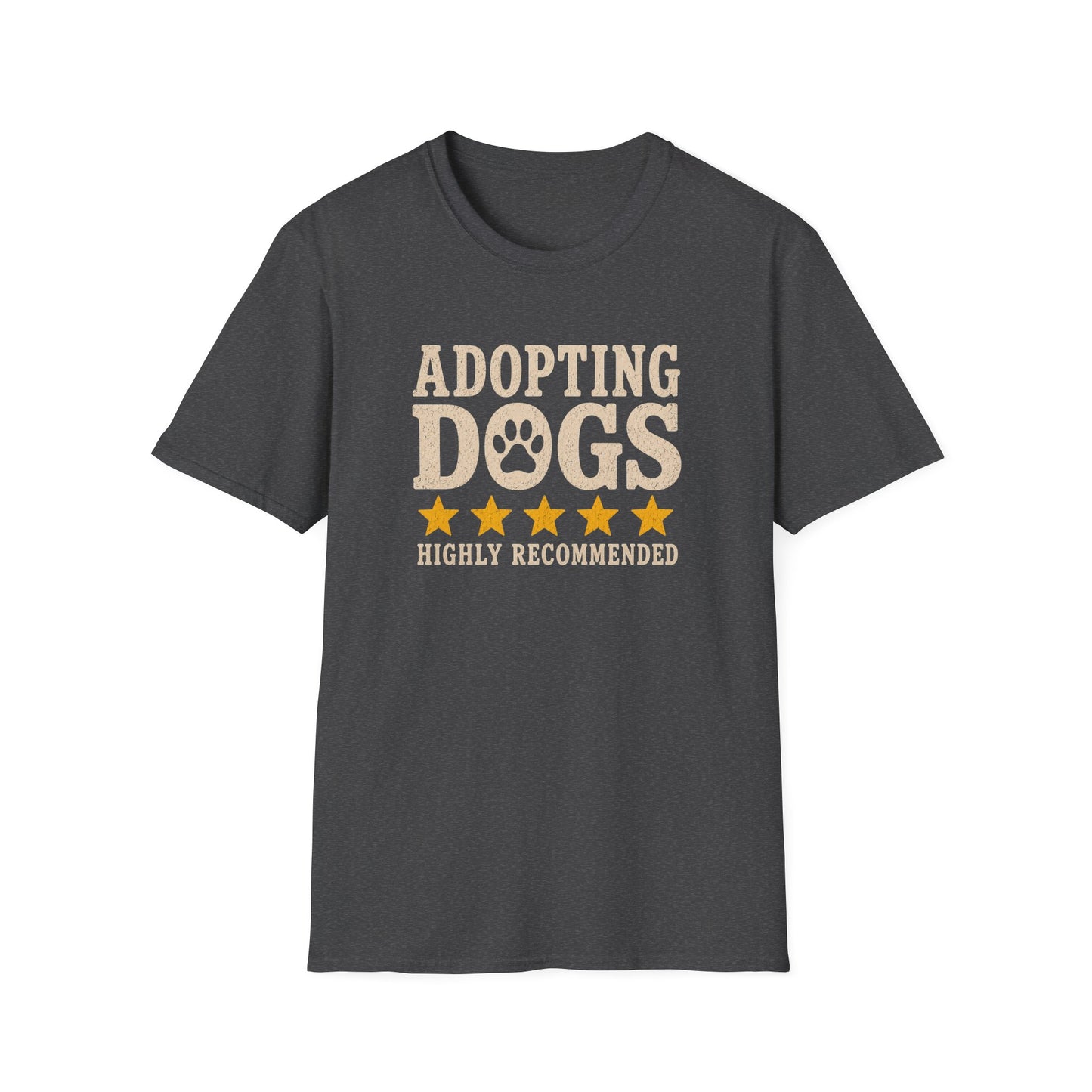 Adopting Dogs Highly Recommended' Rescue Pet Lover Tee