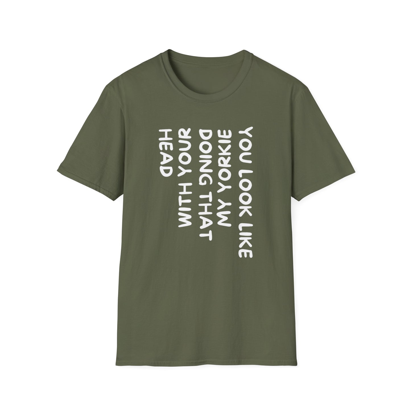 T-Shirt — "You Look Like My Yorkie" Vertical Text Graphic Tee