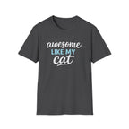 Cat Lover T-Shirt — "Awesome Like My Cat" Graphic Tee