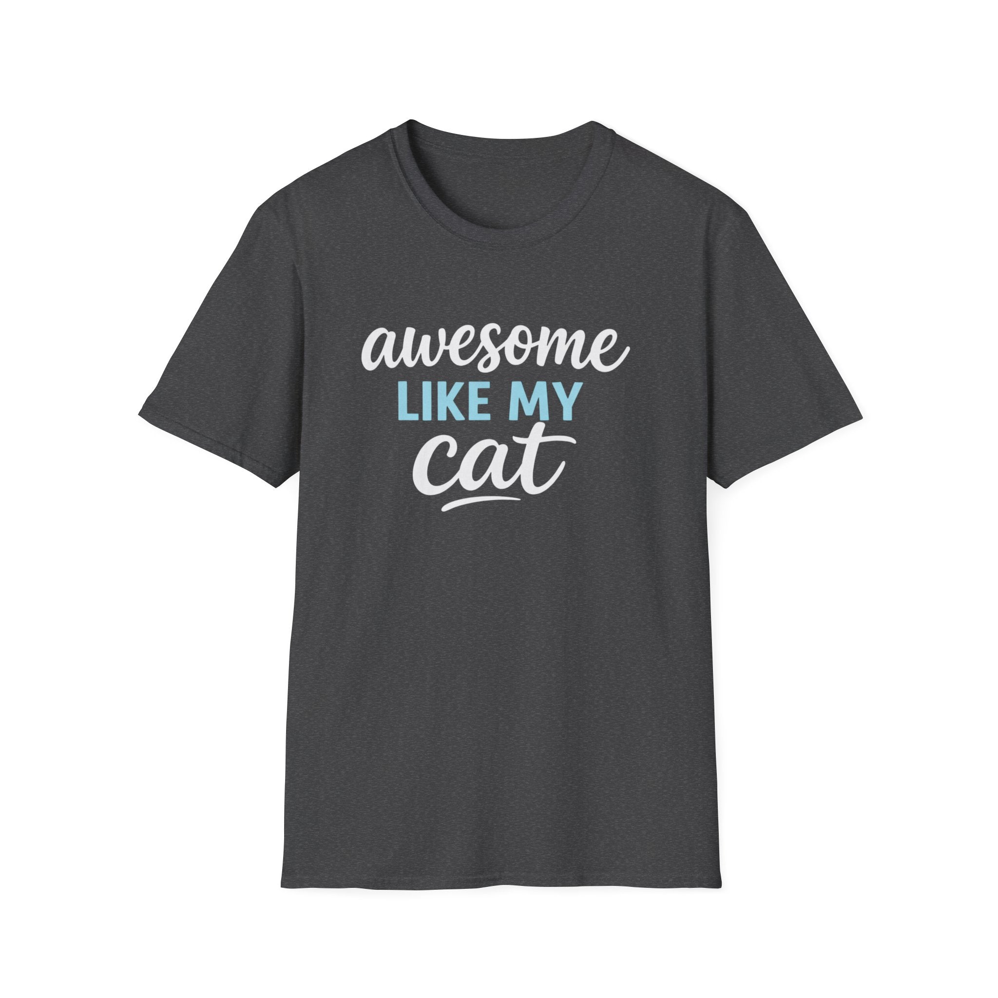 Cat Lover T-Shirt — "Awesome Like My Cat" Graphic Tee