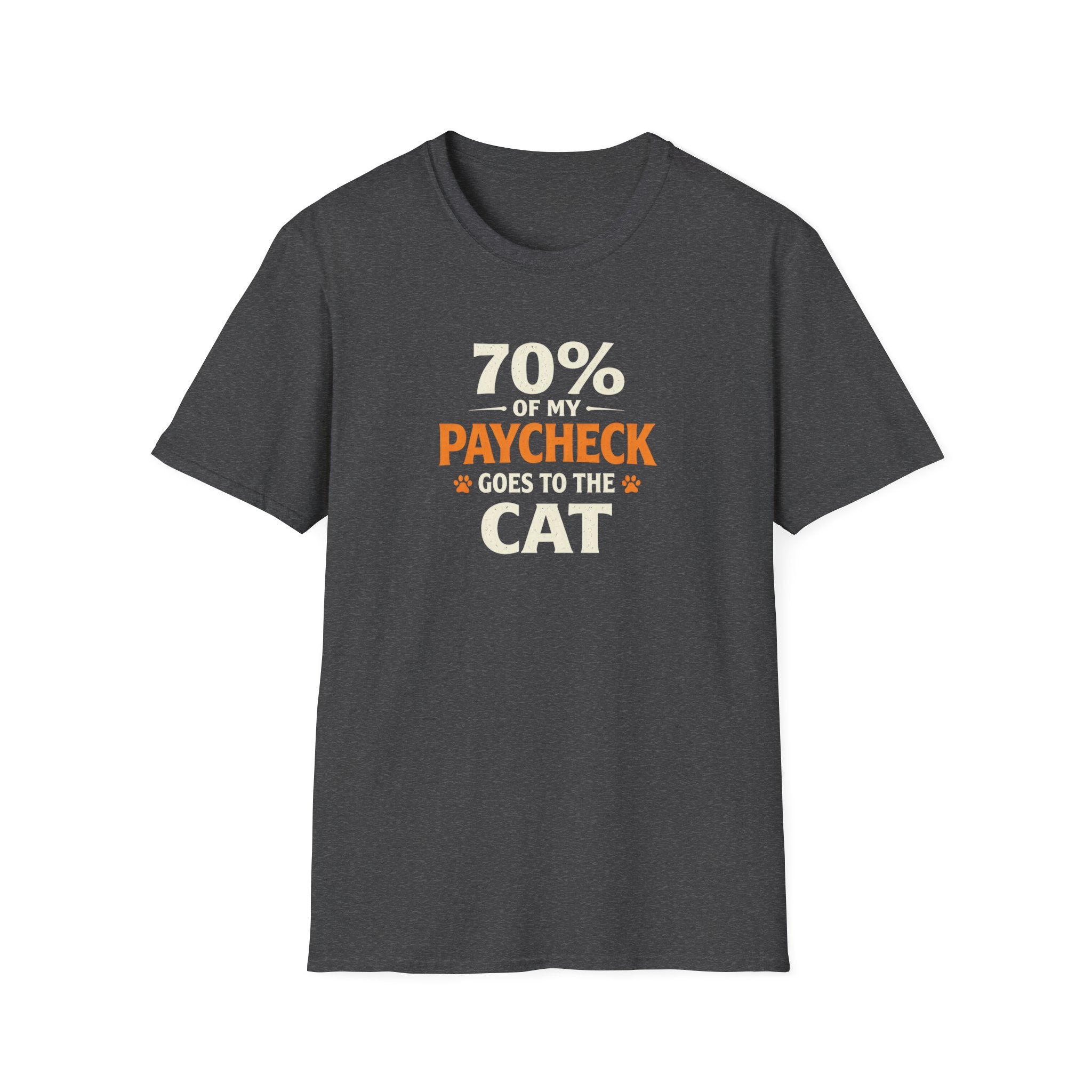 T-Shirt — "70% Of My Paycheck Goes To The Cat" Funny Cat Lover Shirt