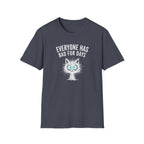 T-Shirt — "Everyone Has Bad Fur Days" Cute Fluffy Cat Graphic