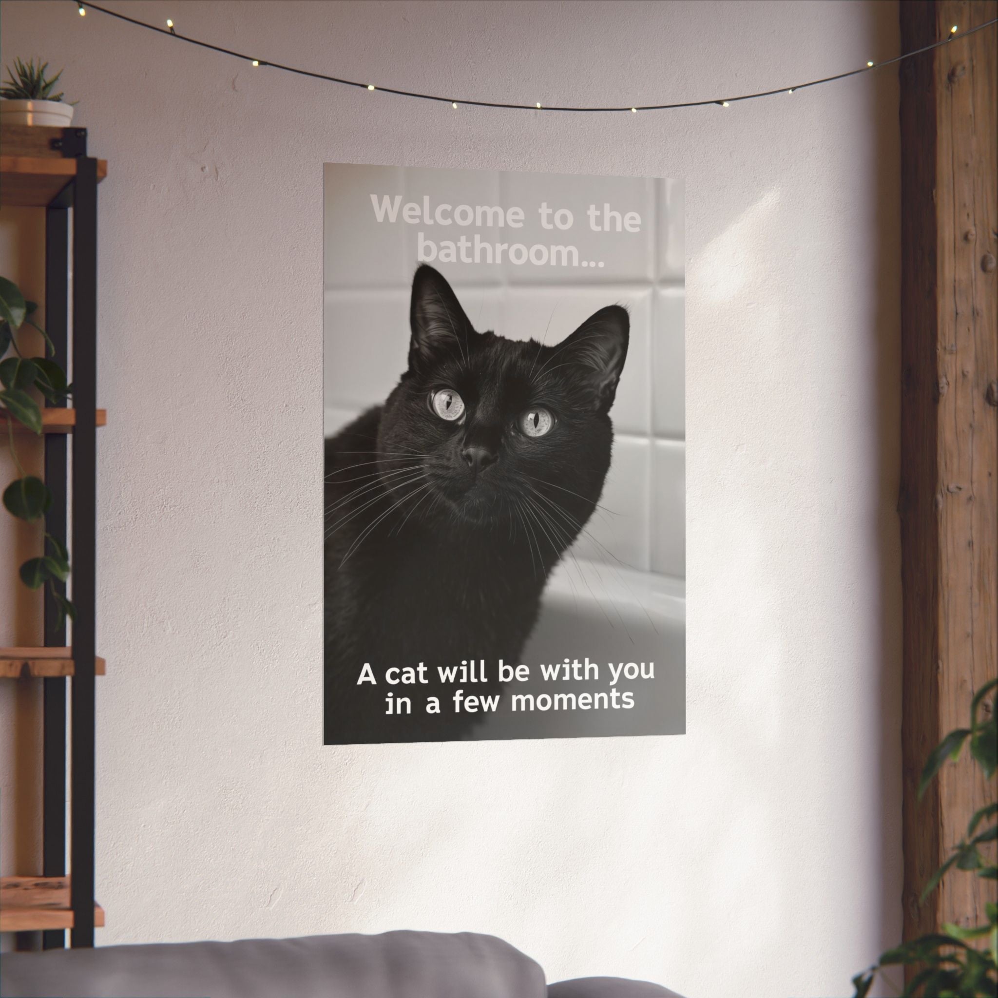 Funny Black Cat Bathroom Poster — "Welcome to the bathroom... A cat will be with you in a few moments" Matte Vertical Print