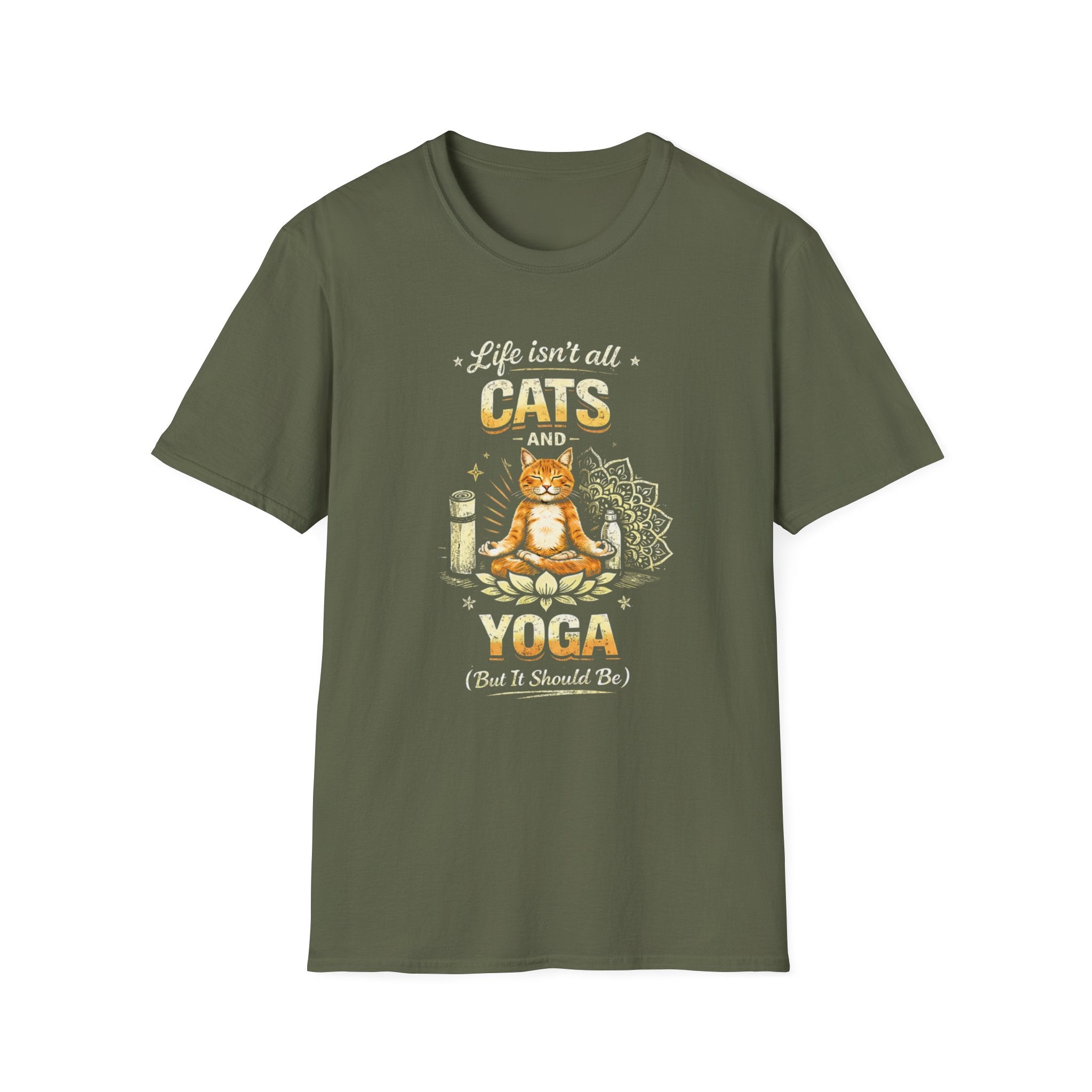 Cats and Yoga T-Shirt — "Life Isn’t All Cats and Yoga (But It Should Be)" Funny Cat Lover Tee