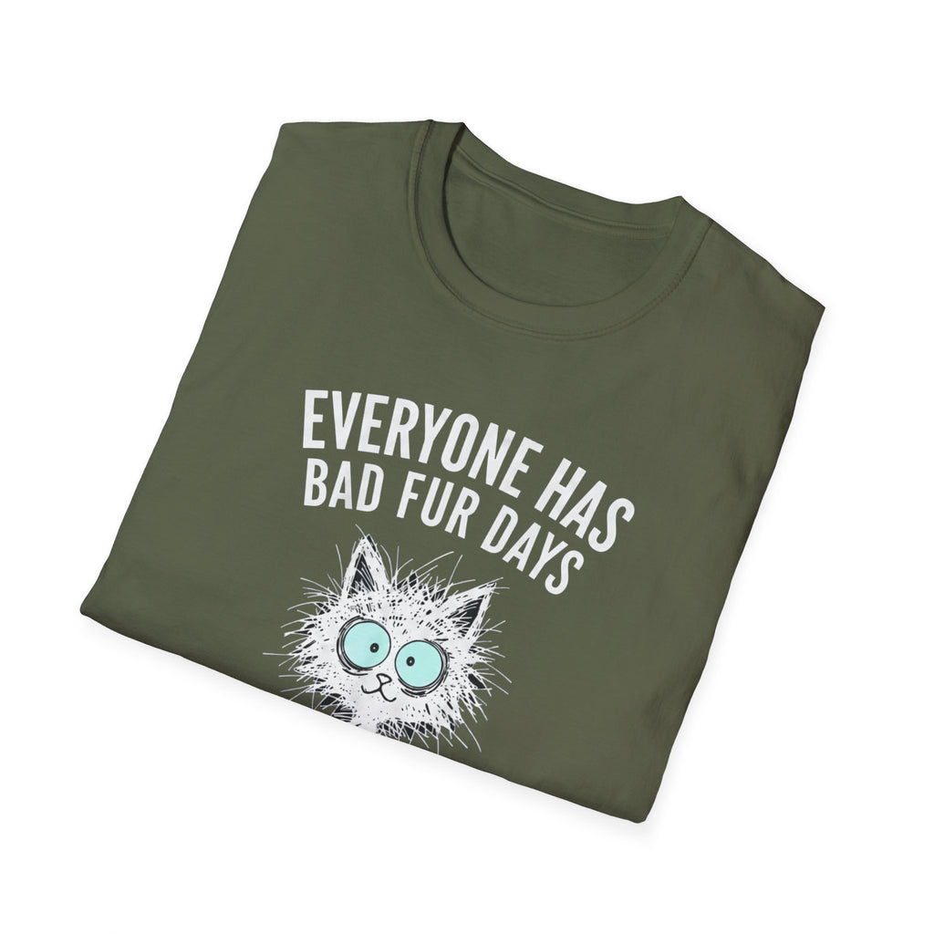 T-Shirt — "Everyone Has Bad Fur Days" Cute Fluffy Cat Graphic