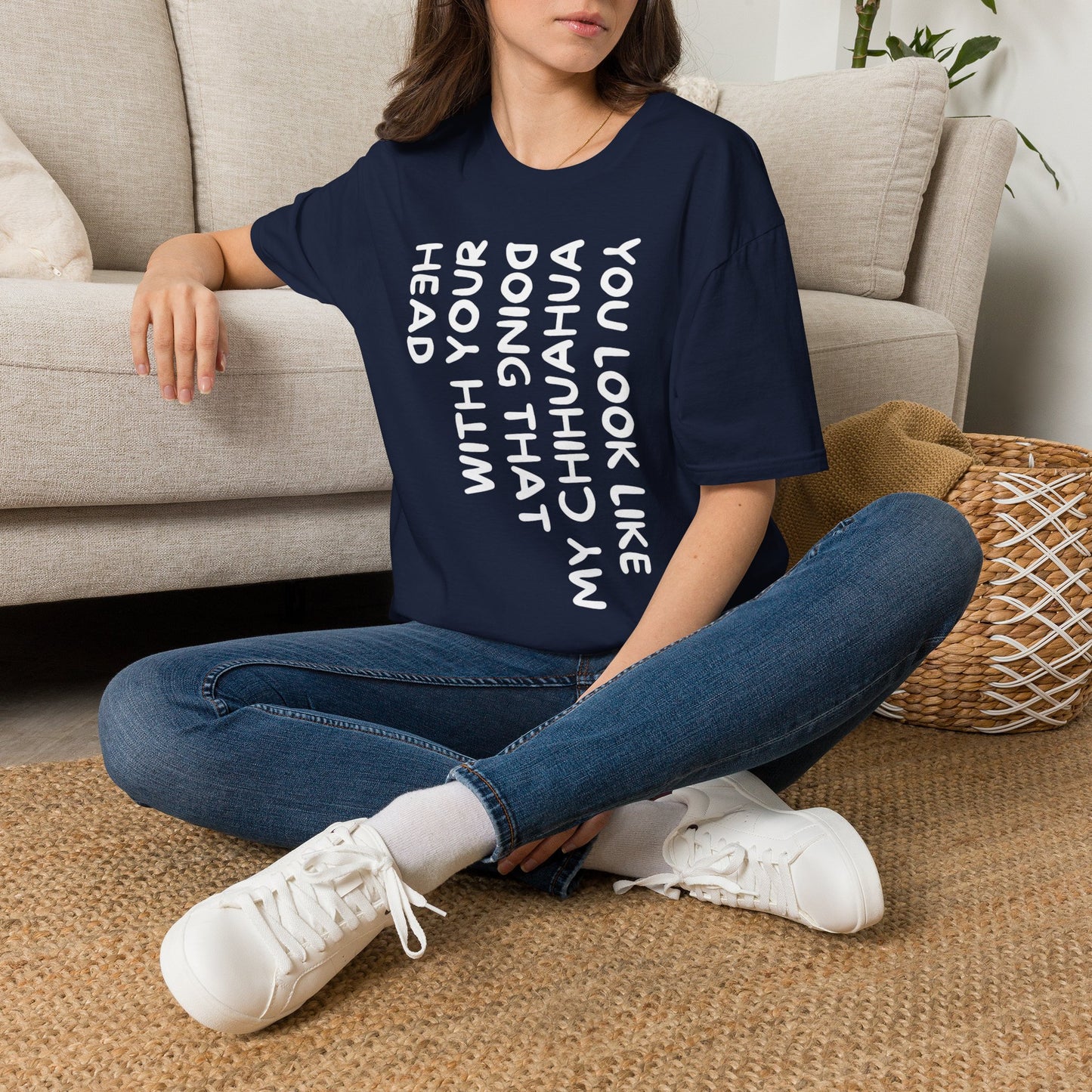 T‑Shirt — “You Look Like my Chihuahua” Vertical Graphic Tee
