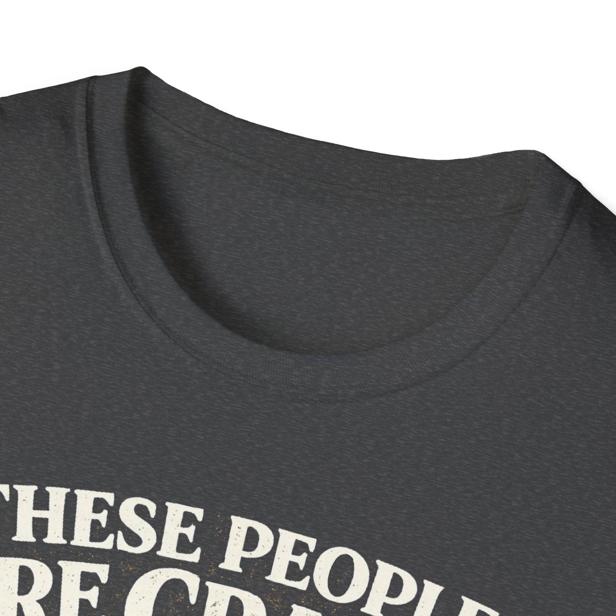 T-Shirt — "These People Are Crazy (But They’re My Whole World)" Golden Retriever Dog Lover Tee