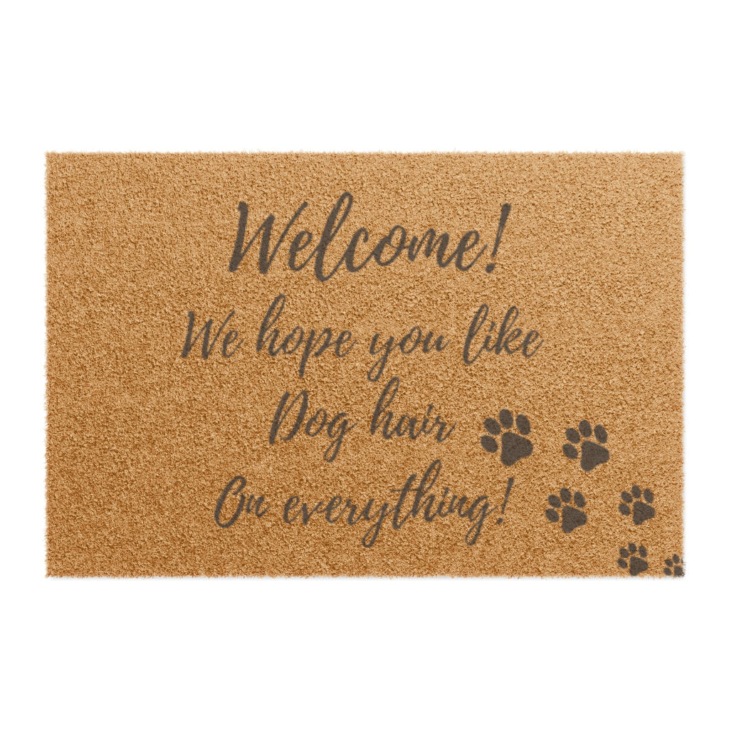 Doormat — "Welcome! We hope you like Dog hair on everything!" Paw Print Welcome Mat