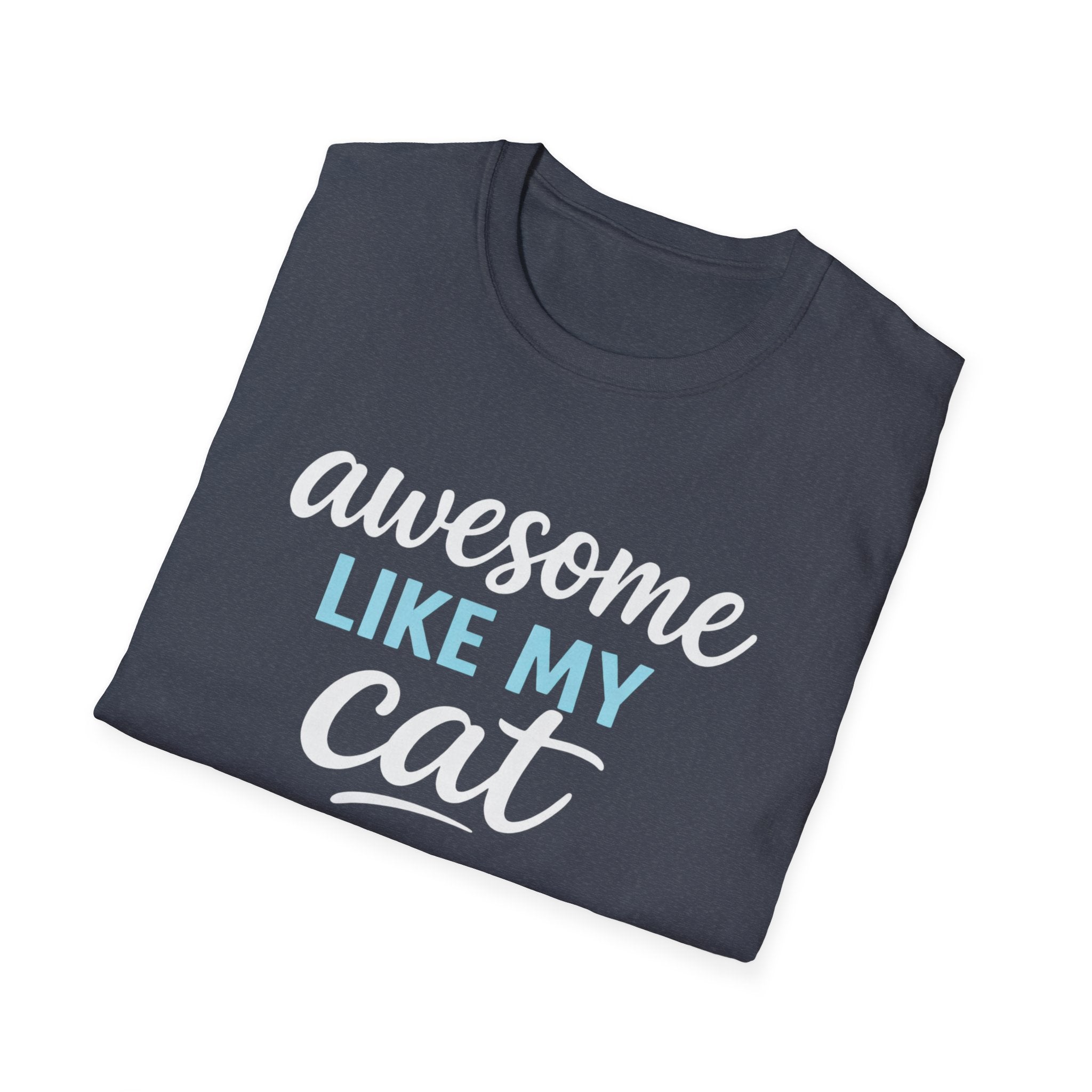 Cat Lover T-Shirt — "Awesome Like My Cat" Graphic Tee