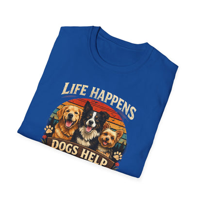 Life Happens Dogs Help T-Shirt — Vintage Rescue Dog Lover Tee