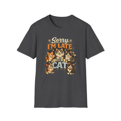Sorry I'm Late I Saw A Cat T-Shirt — Cute Cat Lover Graphic Tee
