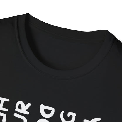 T-Shirt — "You Look Like My Dog Doing That With Your Head" Funny Vertical Text Graphic Tee