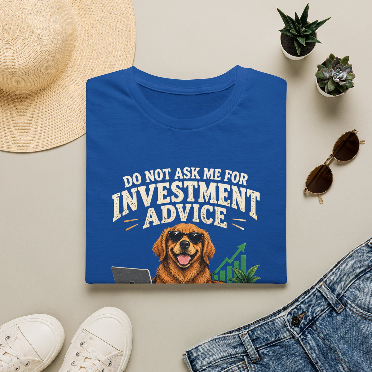 Funny Dog Investor T-Shirt — “Do Not Ask Me For Investment Advice or You’ll End Up With A New Dog”