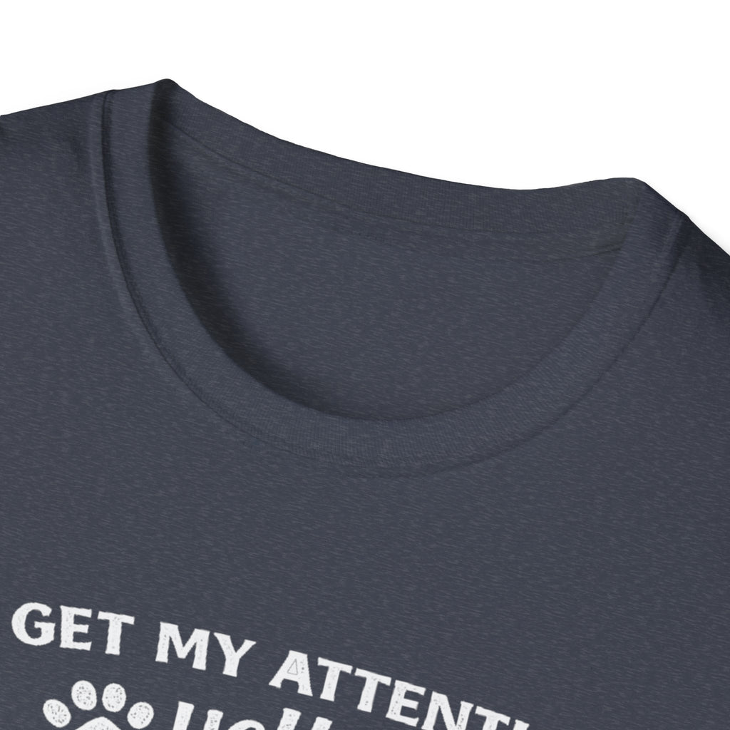 Cat Lover T-Shirt — “To Get My Attention, Yell Meow As Loud As You Can” Funny Pet Tee