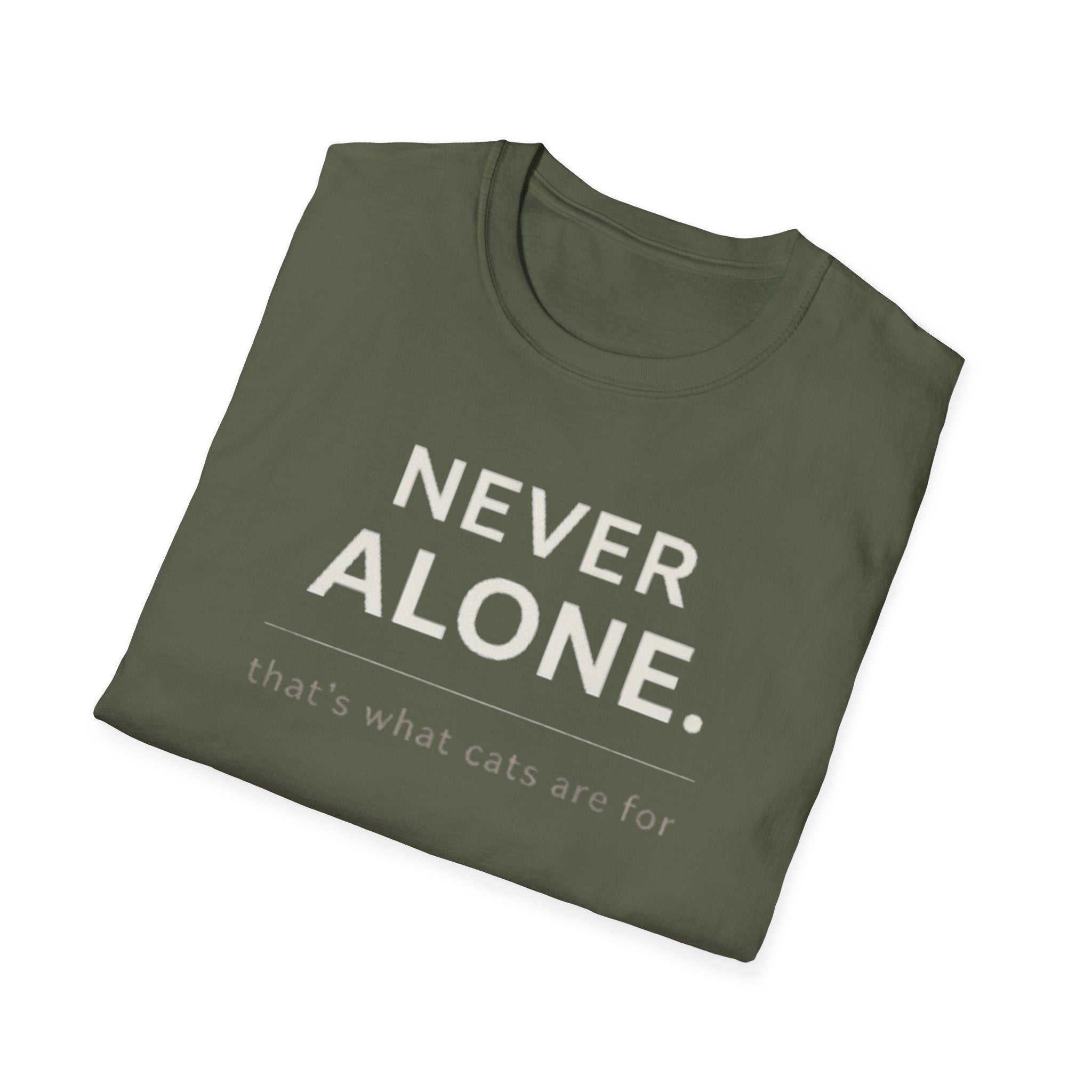 Never Alone Cat T-Shirt — "Never Alone. that's what cats are for."