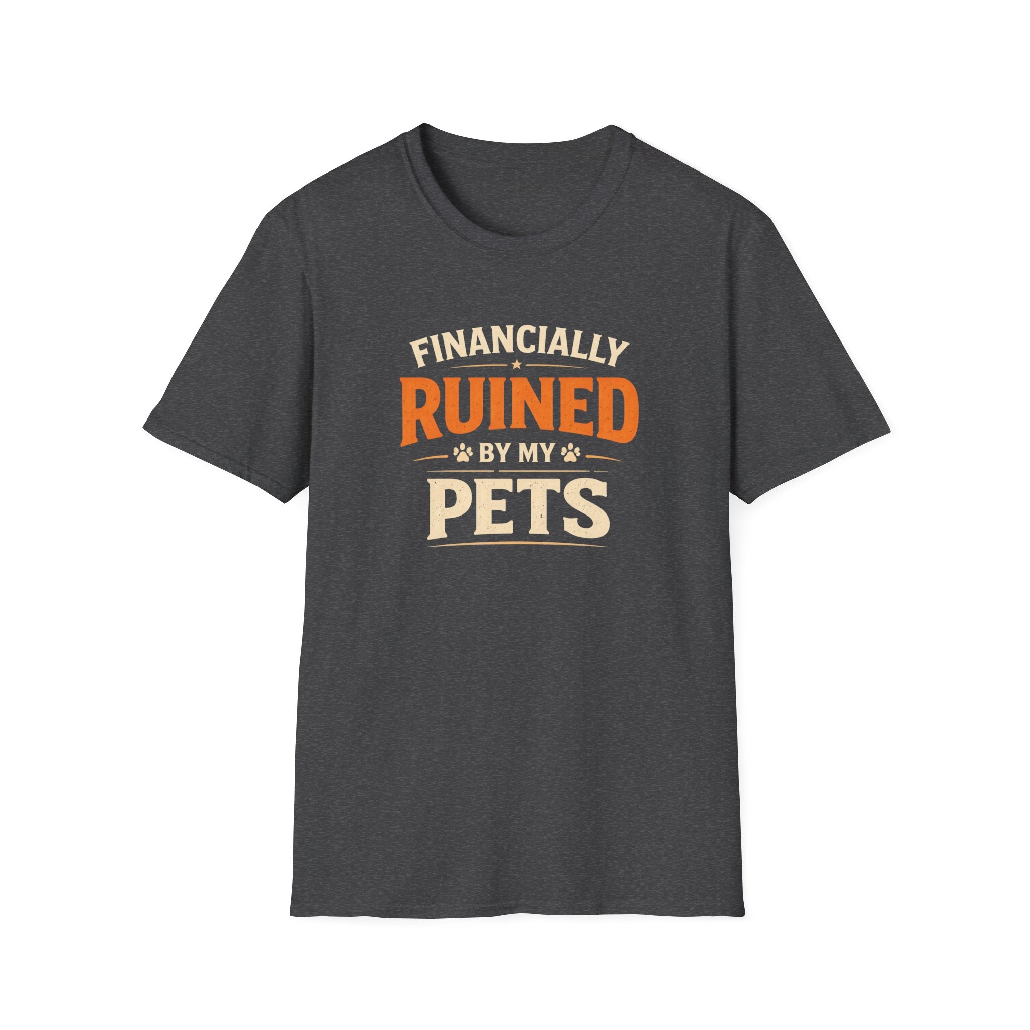 Funny "Financially Ruined by My Pets" T-Shirt