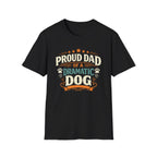 Proud Dad of a Dramatic Dog T-Shirt