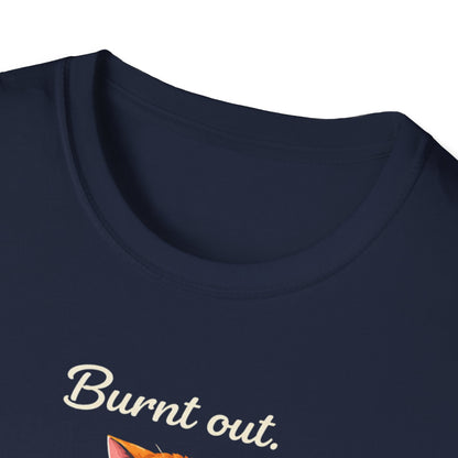 Cat T-Shirt — "Burnt Out Still Feeding the Cat" Funny Pet Mom/Dad Tee