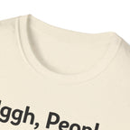 Uggh, People. Cat T-Shirt — Funny Grumpy Cat Graphic Tee for Cat Lovers