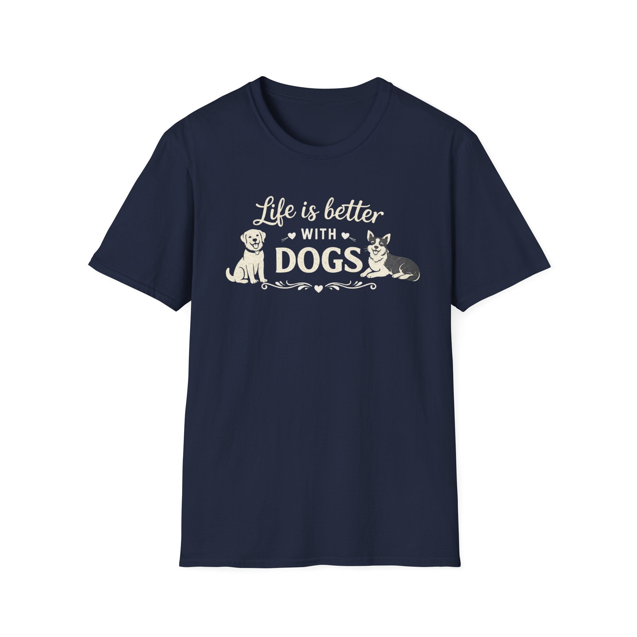 Life Is Better With Dogs T-Shirt — Dog Lover Tee