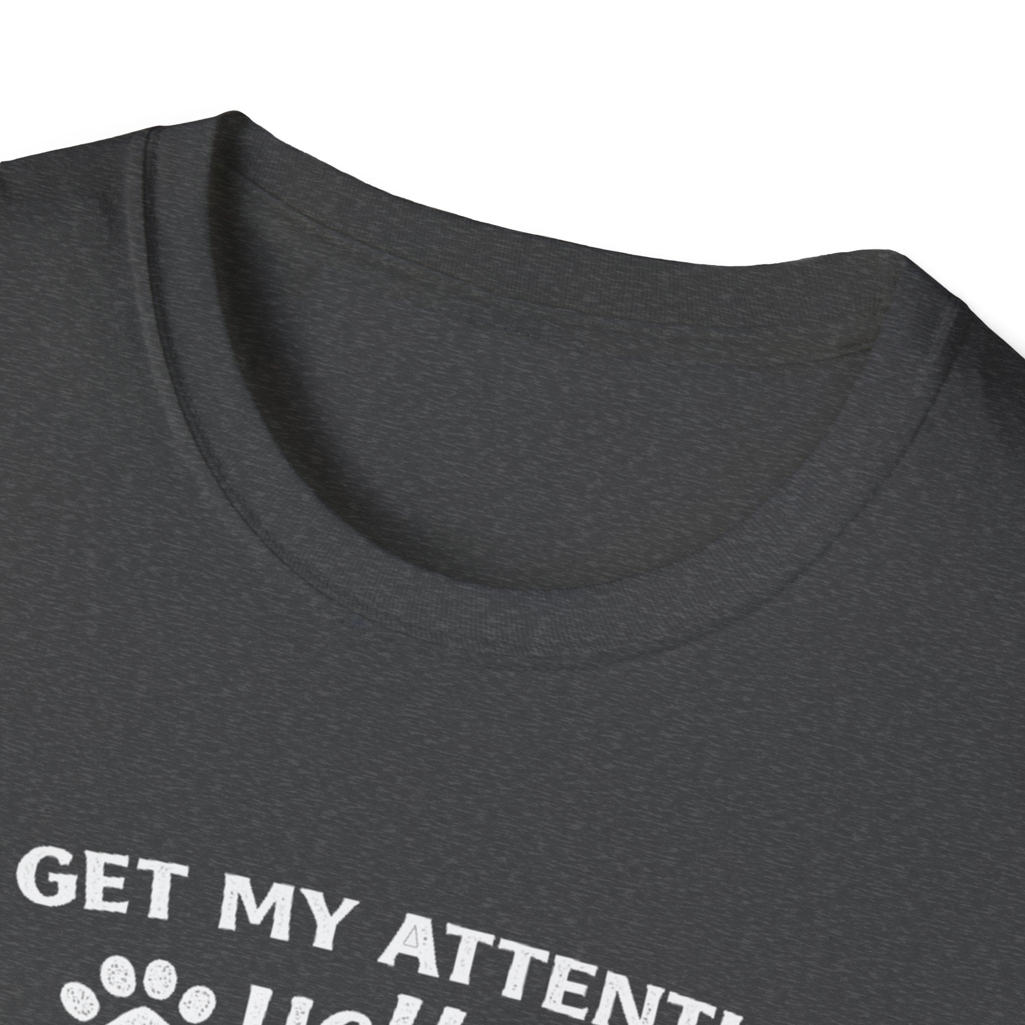 Cat Lover T-Shirt — “To Get My Attention, Yell Meow As Loud As You Can” Funny Pet Tee