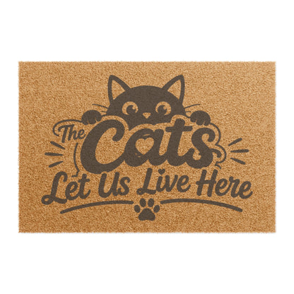 Doormat – "The Cats Let Us Live Here" Coir Welcome Mat for Cat Lovers