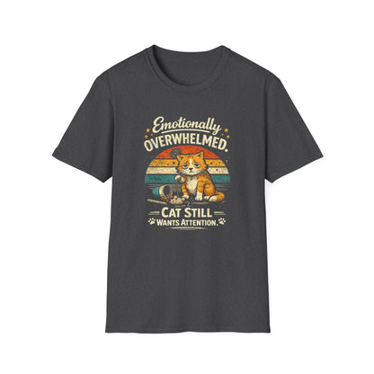 T-Shirt — "Emotionally Overwhelmed, Cat Still Wants Attention" Cute Vintage Cat Tee