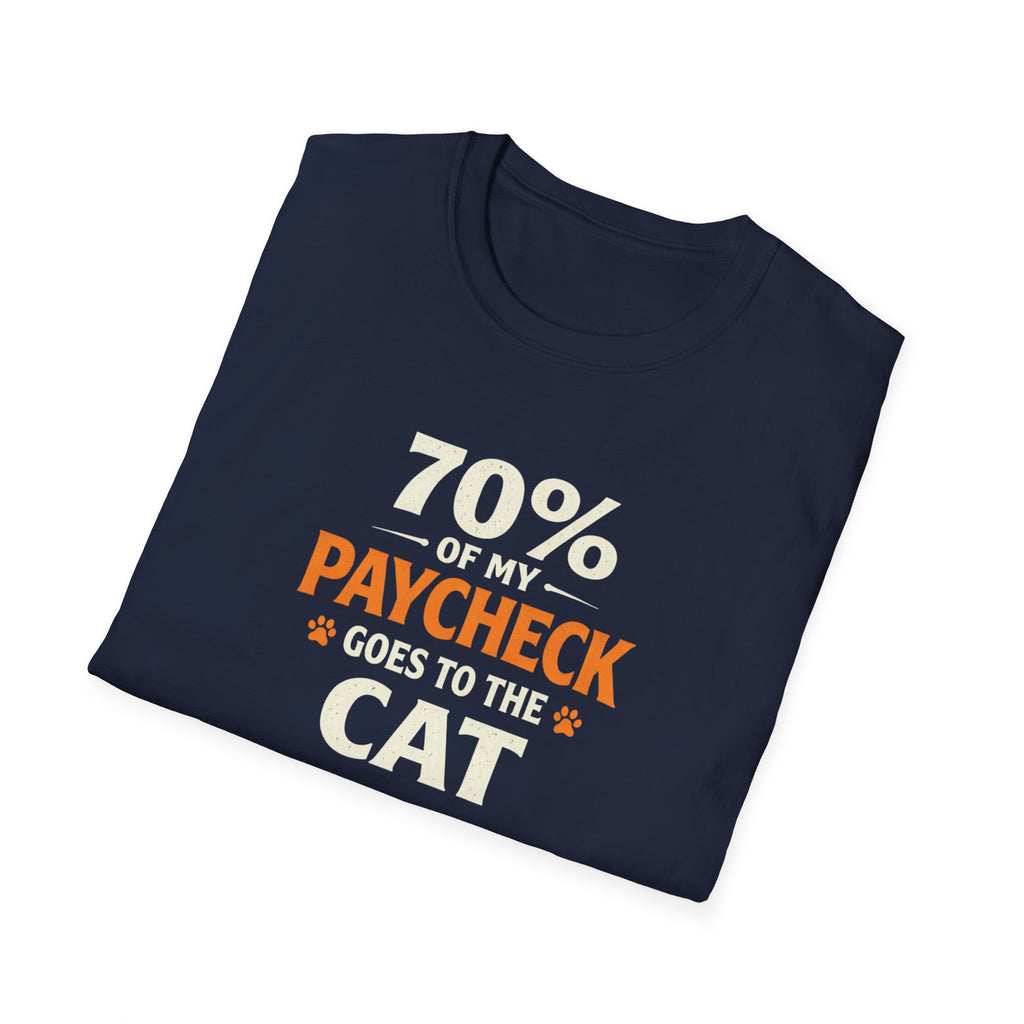 T-Shirt — "70% Of My Paycheck Goes To The Cat" Funny Cat Lover Shirt