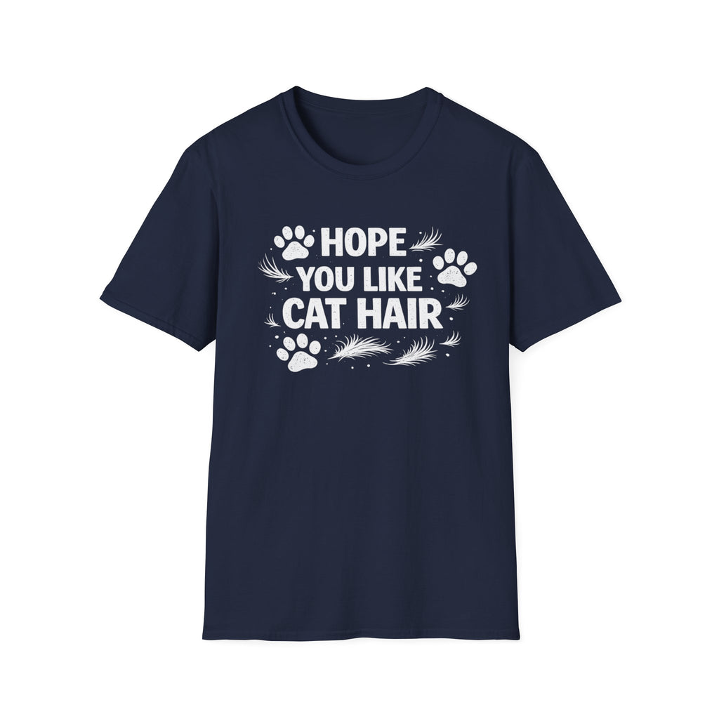 T-Shirt — "Hope You Like Cat Hair" Funny Cat Lover Tee