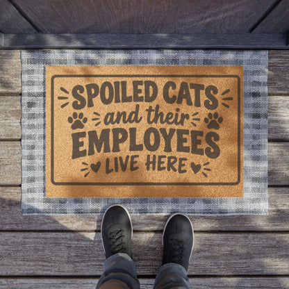 Doormat — "Spoiled Cats and Their Employees Live Here" Funny Cat Lover Welcome Mat