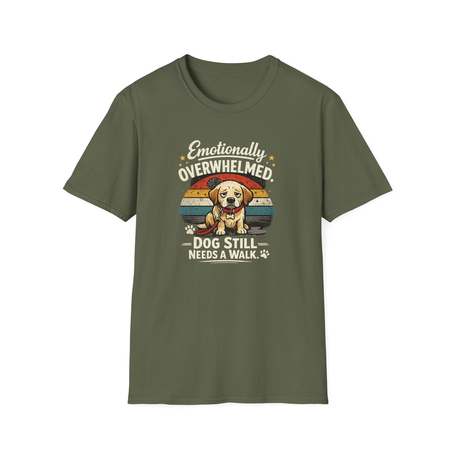 Emotionally Overwhelmed Dog T-Shirt — "Dog Still Needs a Walk" Vintage Rescue Tee