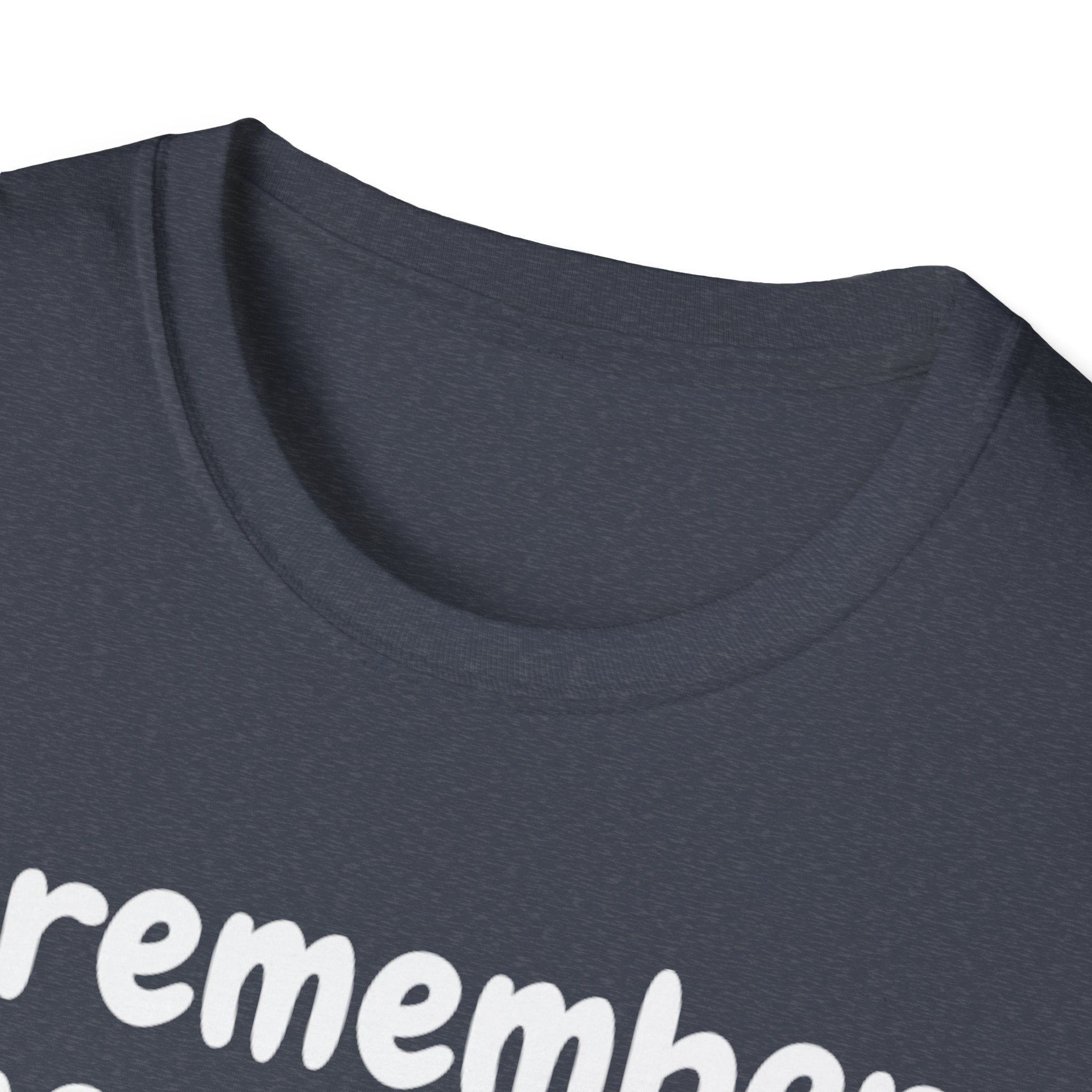 Funny Cat T-Shirt — "I Remember Your Cat's Name (But Forgot Yours)"