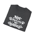 Not My Cats My Babies T-Shirt — Cute Cat Mom Paw Print Tee