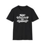Not My Cats My Babies T-Shirt — Cute Cat Mom Paw Print Tee