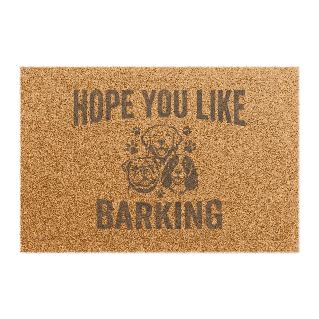 Hope You Like Barking Doormat – Funny Dog Lover Welcome Mat