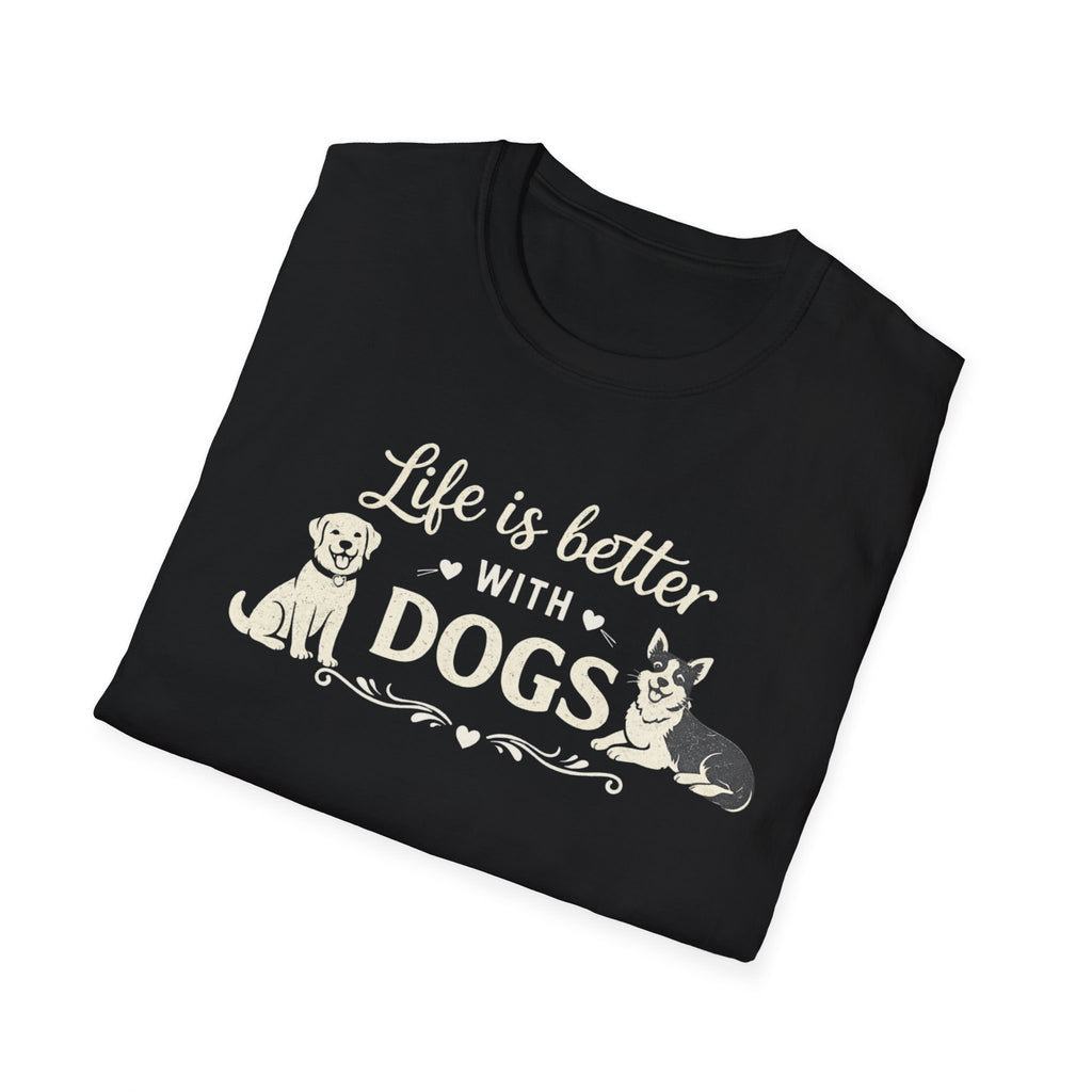 Life Is Better With Dogs T-Shirt — Dog Lover Tee