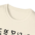 T-Shirt — 'You Look Like My Dog Doing That With Your Head' Funny Vertical Text Tee