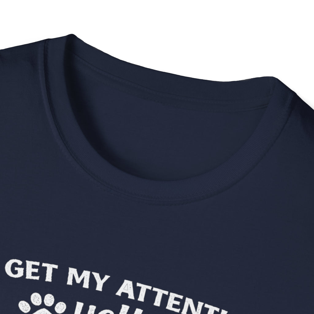 Cat Lover T-Shirt — “To Get My Attention, Yell Meow As Loud As You Can” Funny Pet Tee