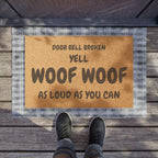Doormat — "Door Bell Broken Yell Woof Woof As Loud As You Can" Funny Dog Lover Welcome Mat