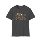 Love Is a Powerful Thing T-Shirt — Cute Paw Print Pet Lover Tee